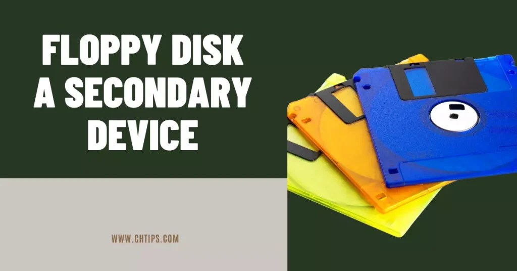 Is Floppy Disk A Secondary Device In Computer Storage 3 Types