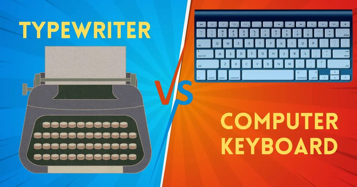 Top 10+ Differences Between Typewriter And Computer Keyboard