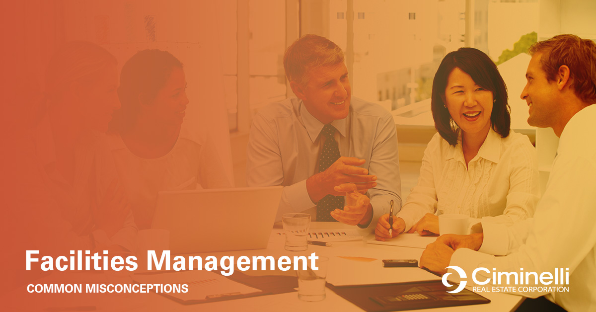 Facilities Management Common Misconceptions Ciminelli