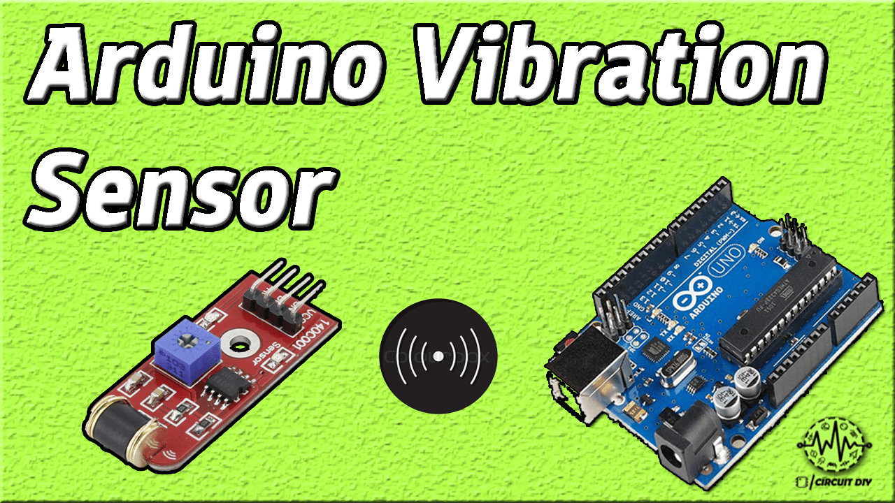 How to interface Vibration Sensor (SW420) with Arduino