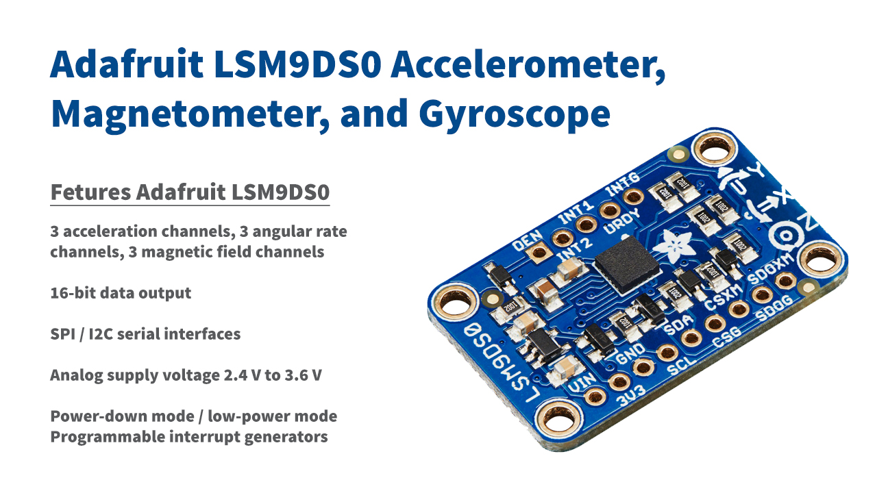 Adafruit LSM9DS0 Accelerometer, and Gyroscope Module