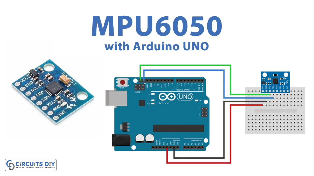 Interface MPU6050 Accelerometer and Gyroscope Sensor with Arduino