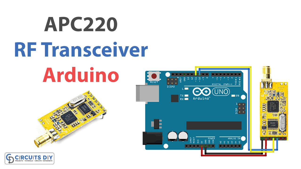 Interfacing APC220 RF Transceiver Module with Arduino