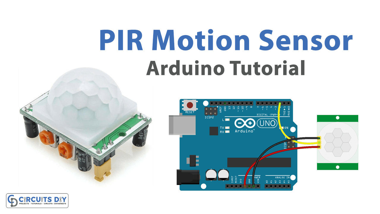 PIR Motion Sensor Arduino Tutorial