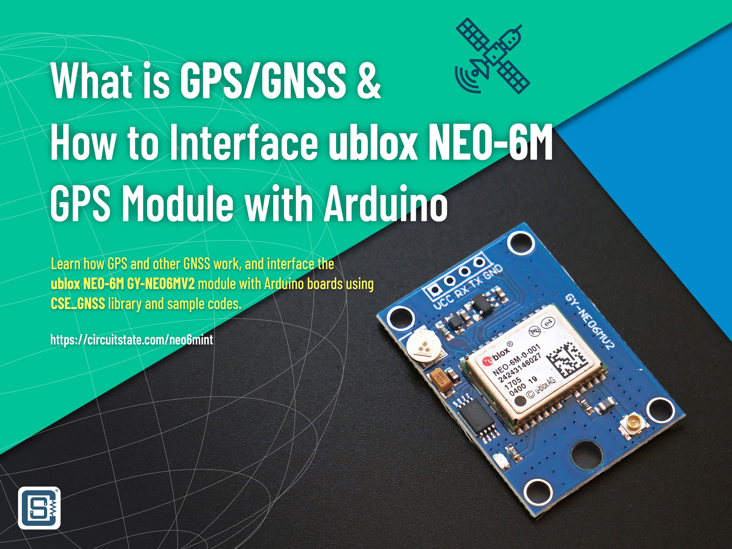 What is GPS/GNSS & How to Interface ublox NEO6M GPS Module with