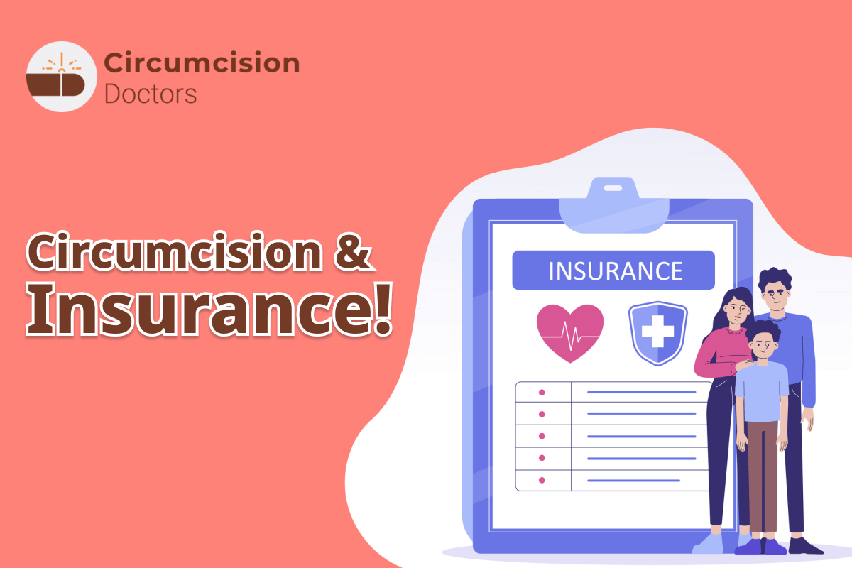 Does Insurance Cover Circumcision Surgery? Circumcision Doctors