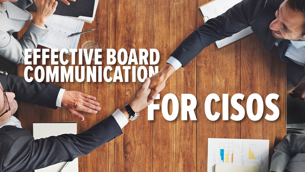 Effective Board Communication for CISOs CISO Street
