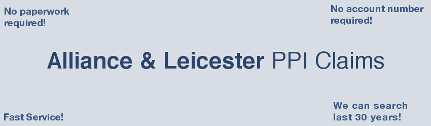 Alliance and Leicester PPI Claim Specialist Low fee Free PPI check