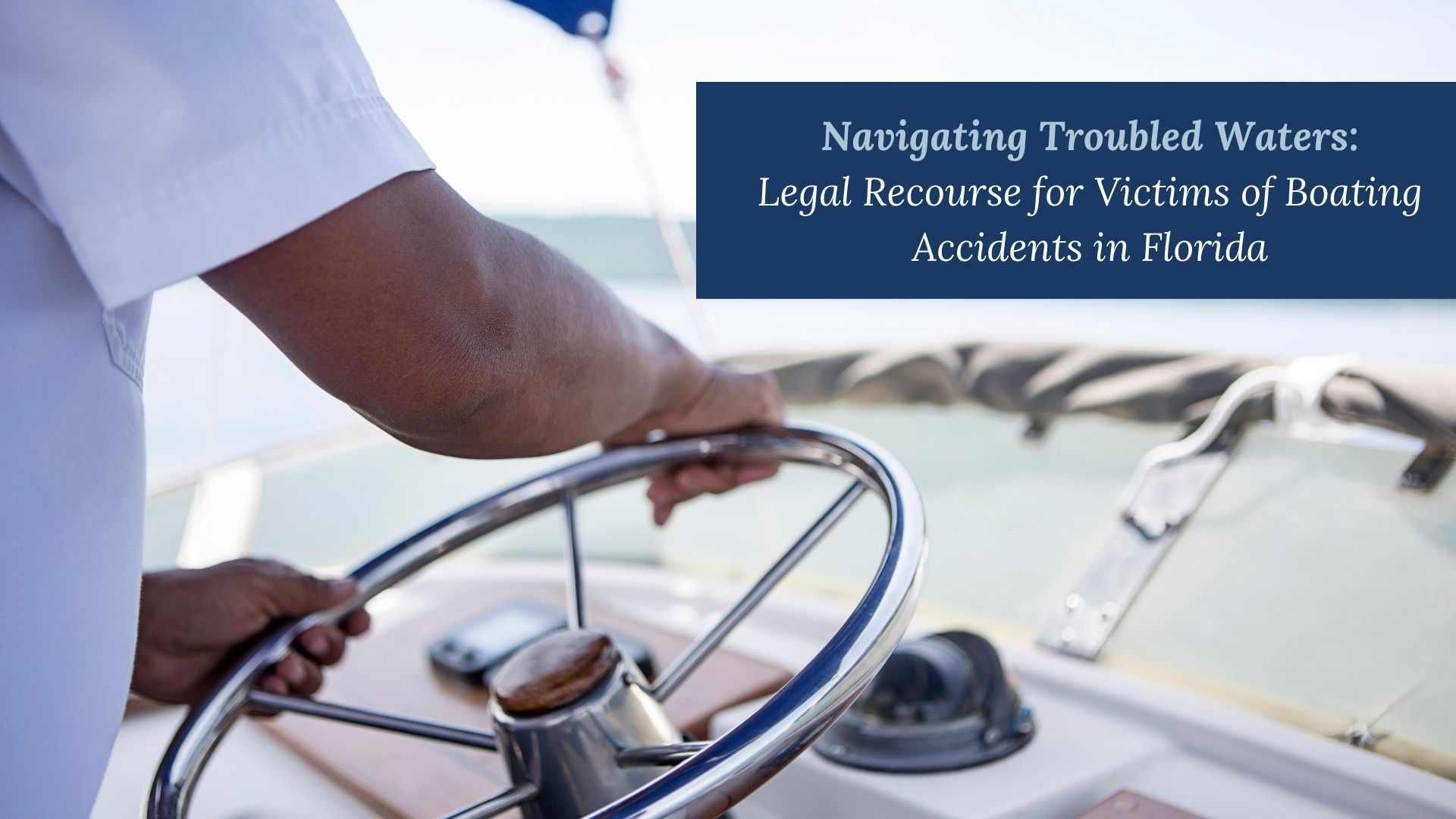 Navigating Troubled Waters Legal Recourse for Victims of Boating