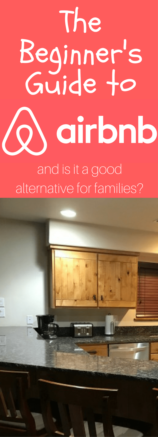 The Beginner's Guide to Airbnb (2024) Magical Family Travel Guide