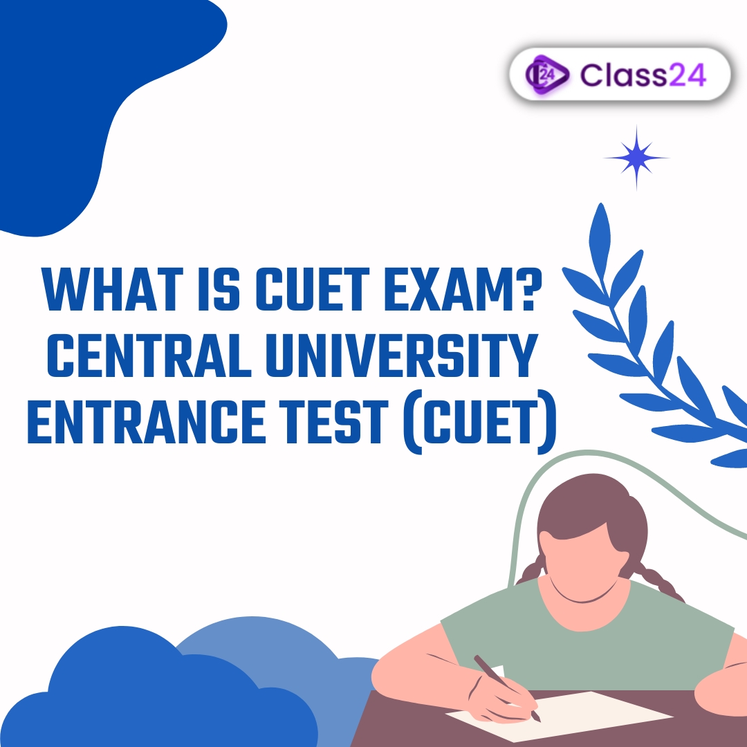 What is CUET exam? Central University Entrance Test (CUET)