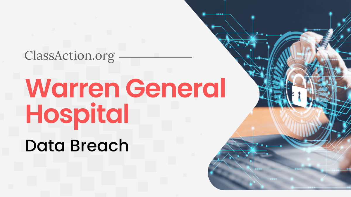 Warren General Hospital Data Breach Lawsuit Investigation