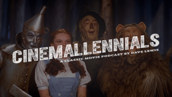 Cinemallennials The Wizard of Oz