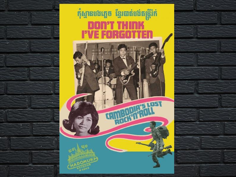 Dont Think Ive Cambodias Lost Rock and Roll (2014)The