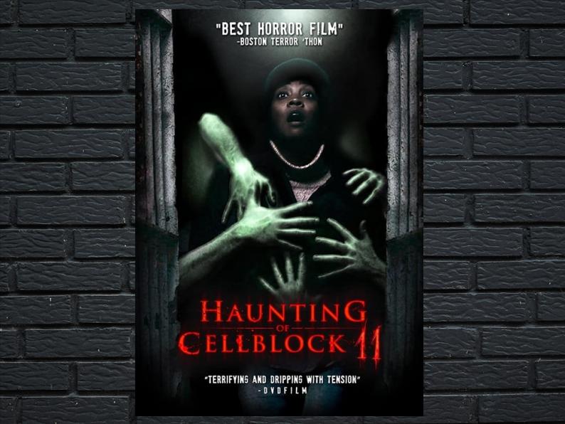 Haunting of Cellblock 11 (2014)The Original Movie