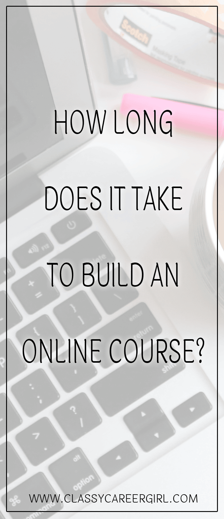How Long Does It Really Take To Create an Online Course?