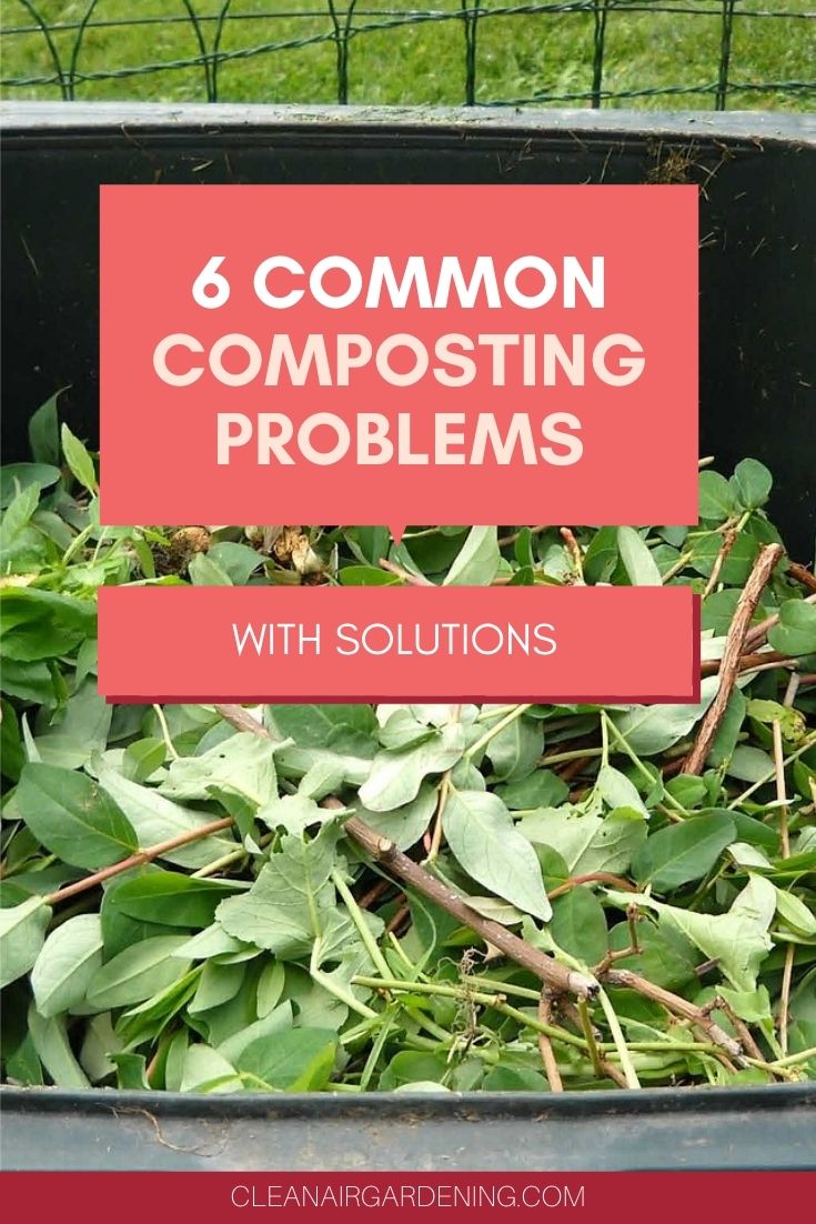 6 Most Common Composting Problems and Solutions Clean Air Gardening