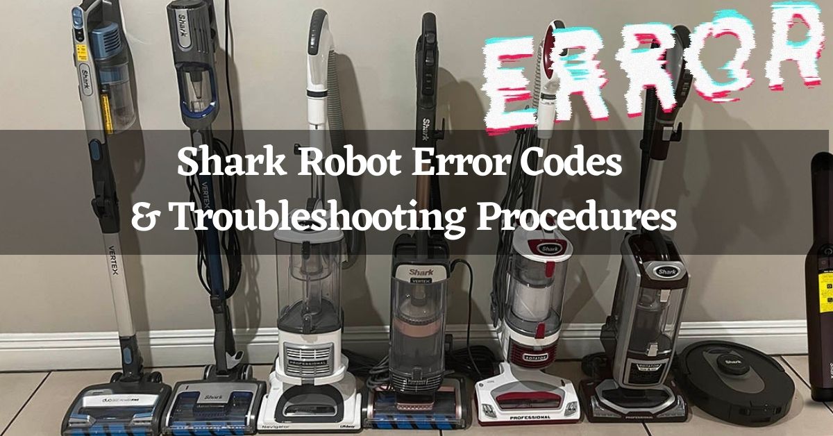 Shark Robot Error Codes and Troubleshooting Procedures