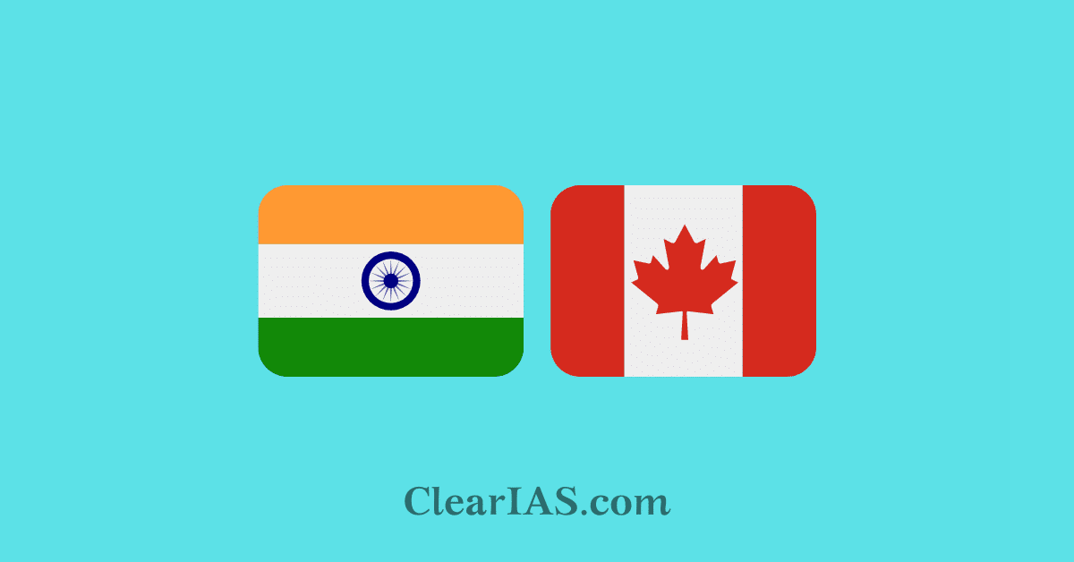 IndiaCanada Relations ClearIAS