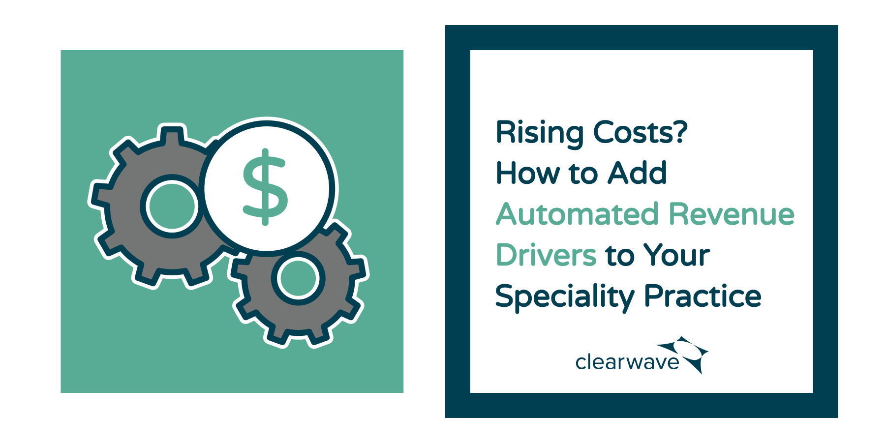 Rising Costs? How to Add Automated Revenue Drivers to Your Speciality