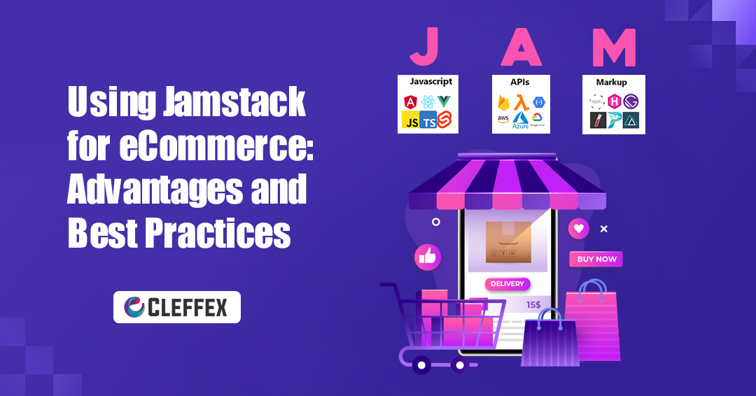 Jamstack for Advantages and Best Practices