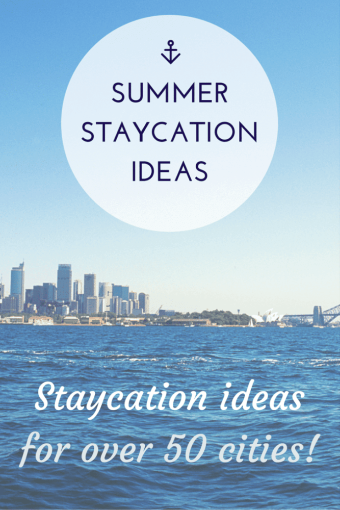 Summer Staycation Ideas for Over 50 Cities and a Columbus