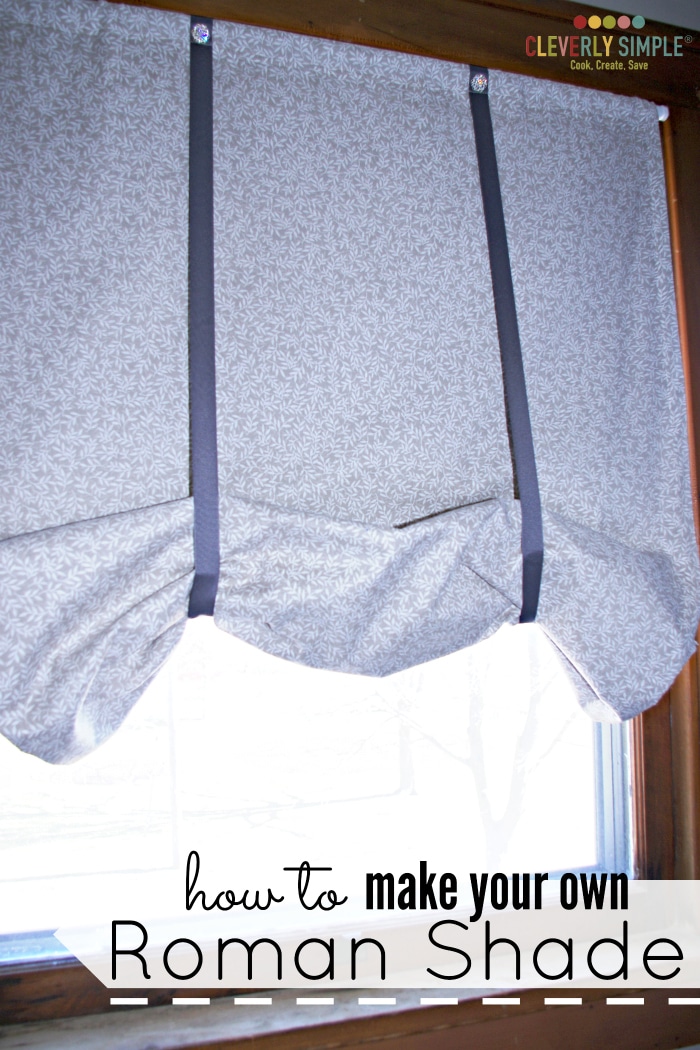 How to Make Your Own Roman Shade Cleverly Simple