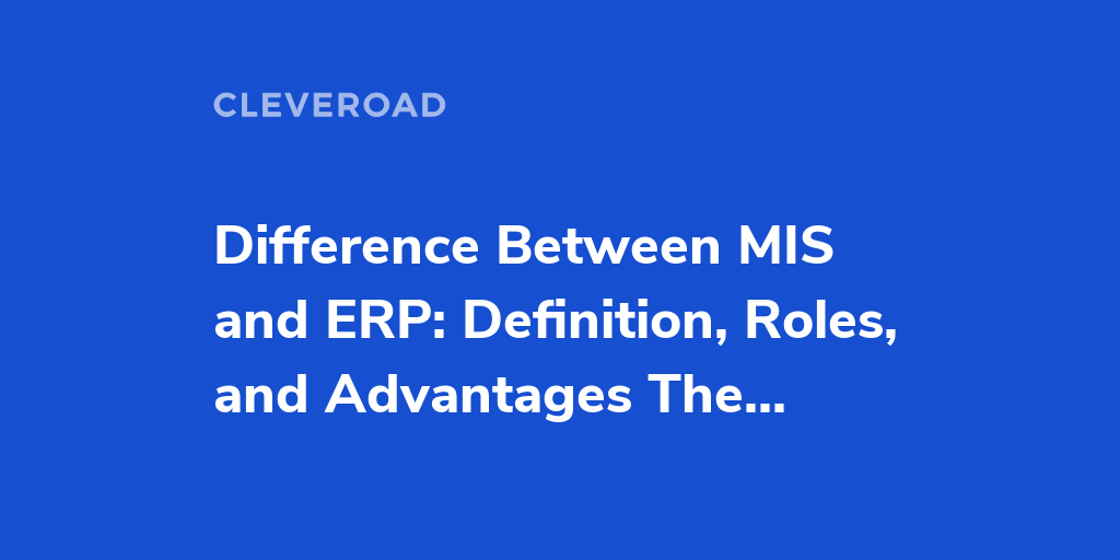 MIS vs ERP Which System Suits You Best?