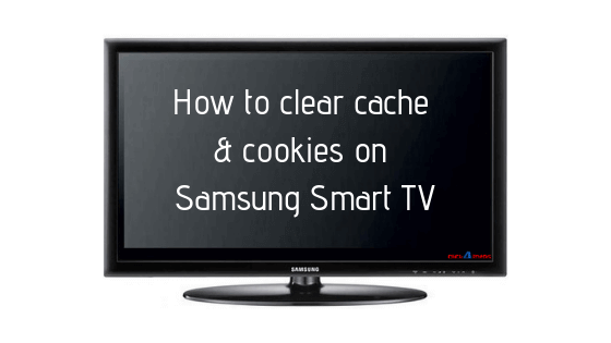 How to clear cache and cookies on Samsung Smart TV