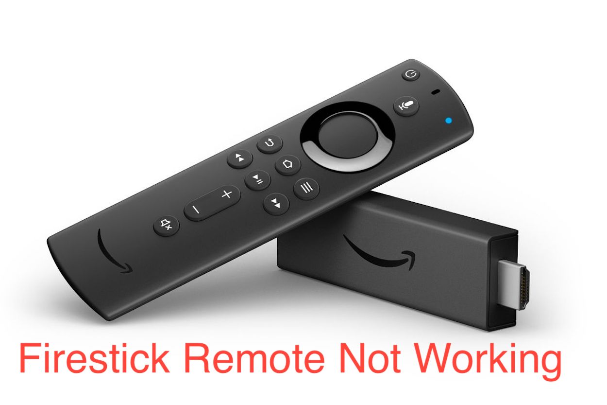 Firestick Remote Not Working How to Fix