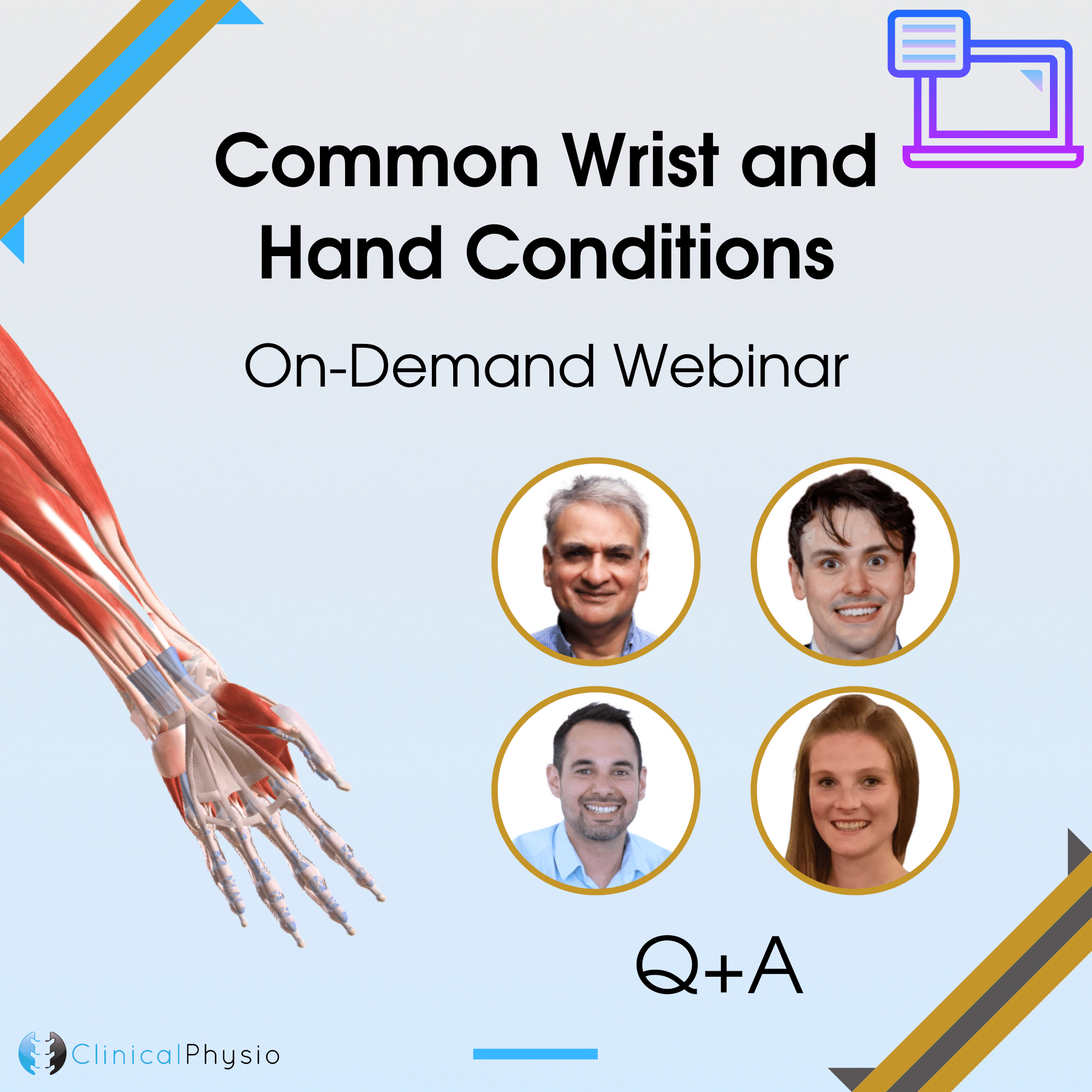 Common Wrist and Hand Conditions Q+A OnDemand inar Clinical Physio
