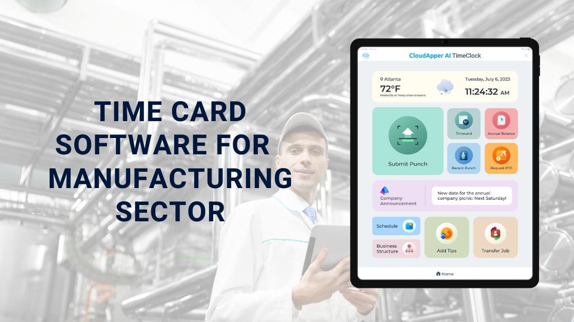 Time Card Software For HCM Solution Users in Manufacturing Sector