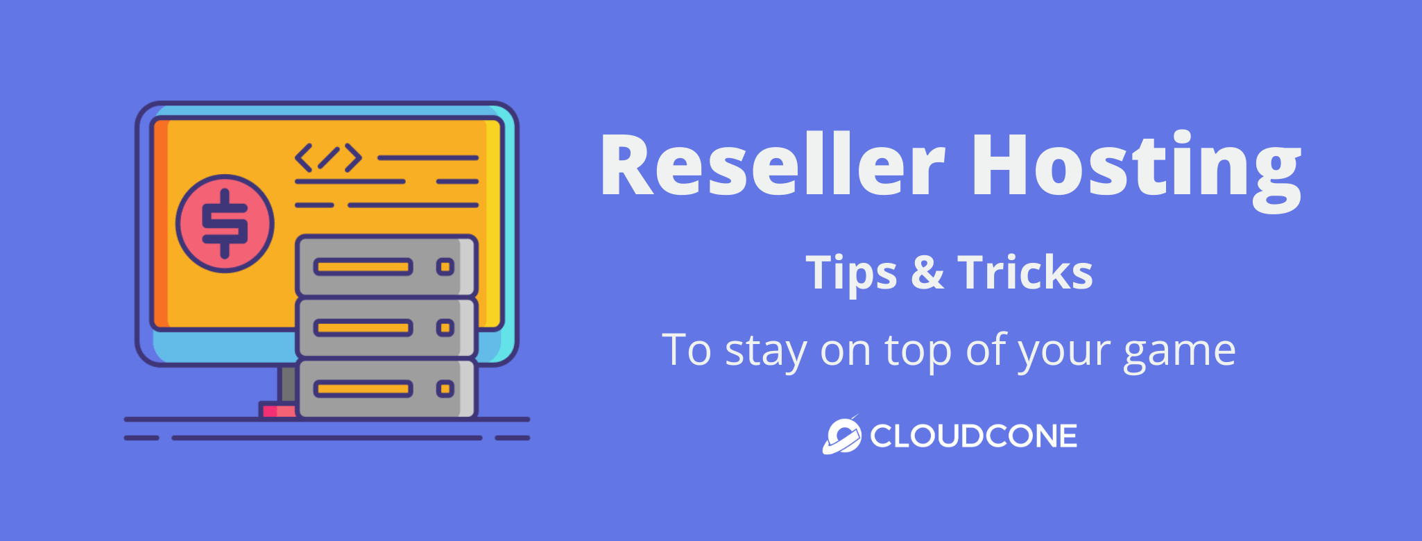 Reseller Hosting with CloudCone How to build the most profitable