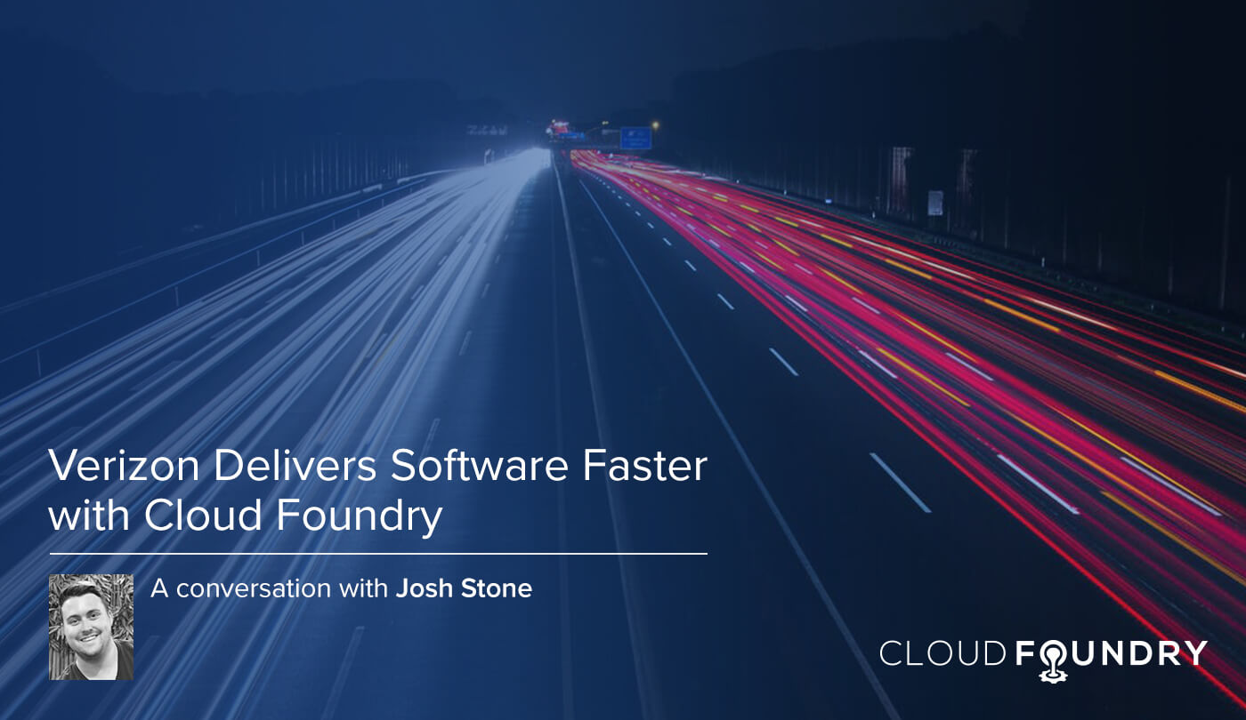 How Verizon Keeps Competitive Edge with Cloud Foundry