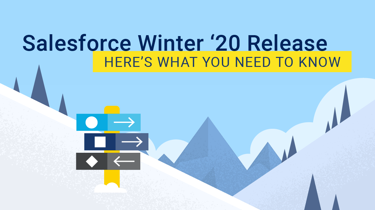 Salesforce Winter '20 Release Here’s What You Need to Know CloudKettle