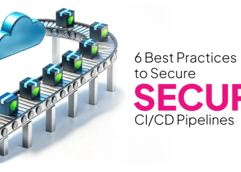 6 Best Practices to Secure CI/CD Pipelines Without Slowing Down Development
