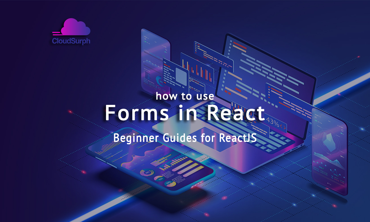 how to use Forms in ReactJS