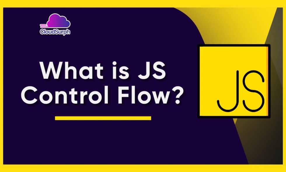 What is Control Flow in JavaScript