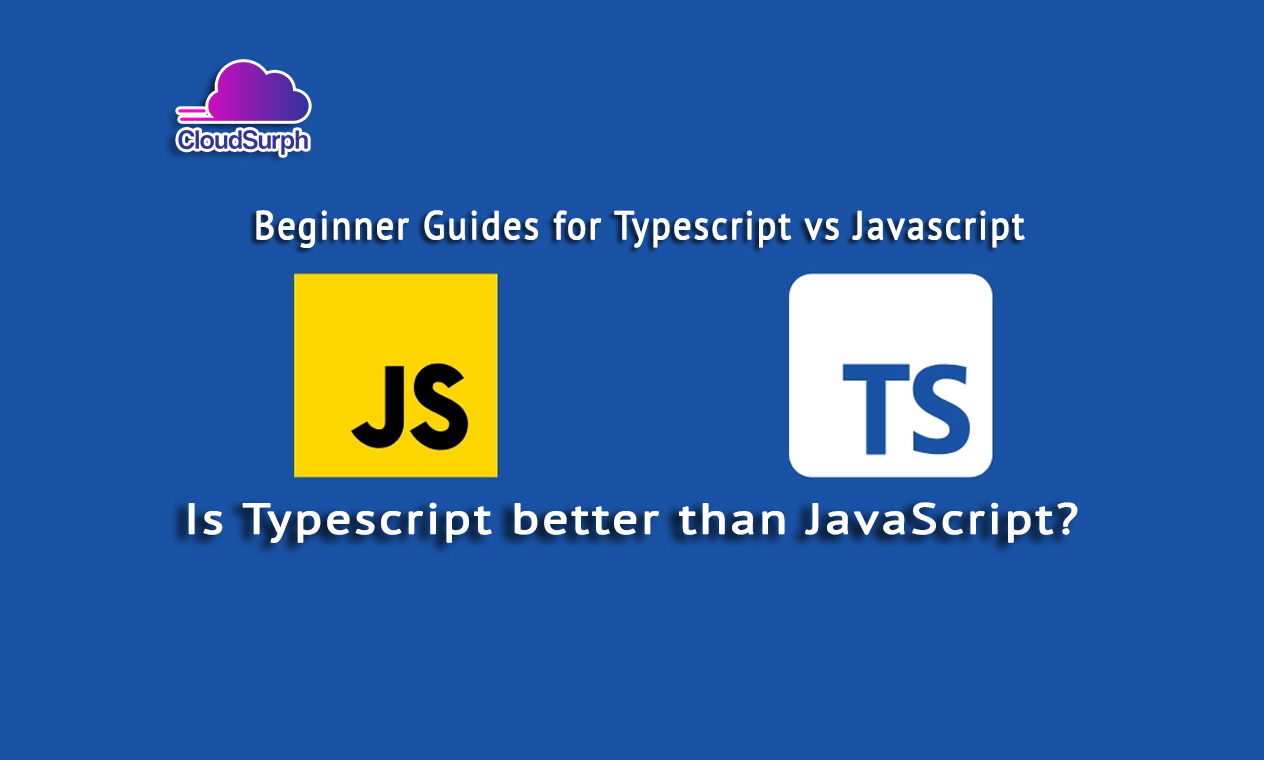 What is the difference between Typescript and JavaScript?