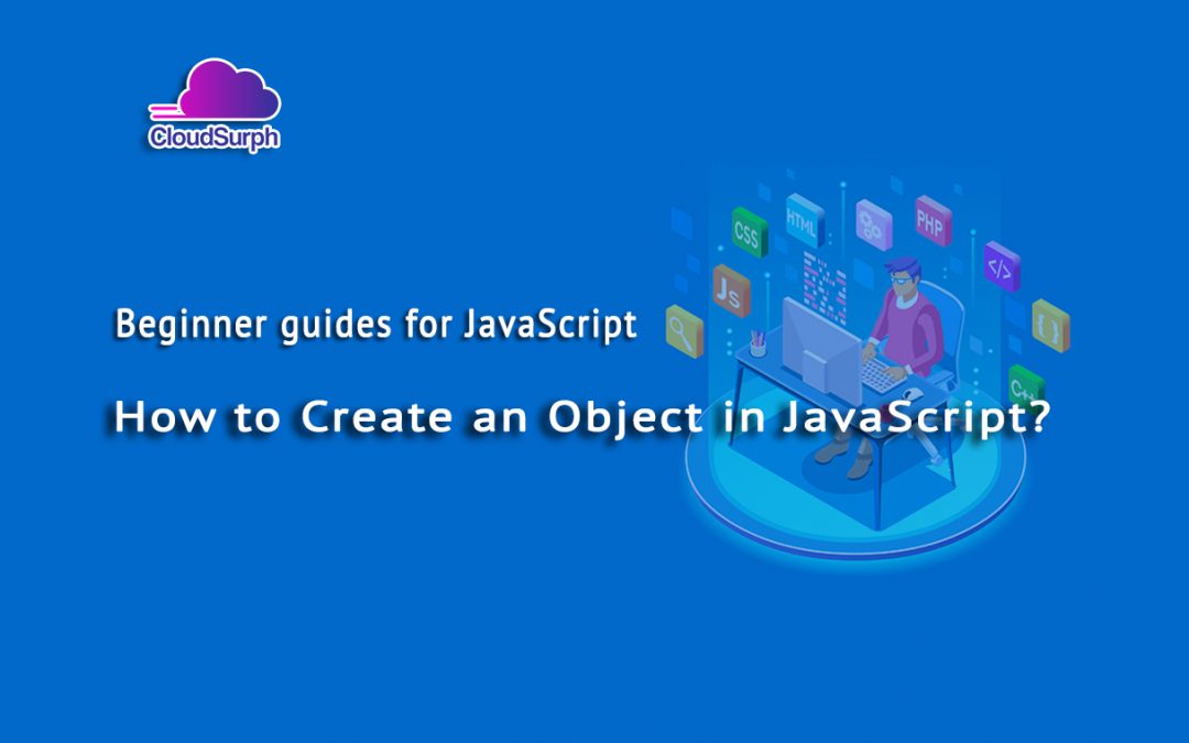 How to Create an Object in JavaScript