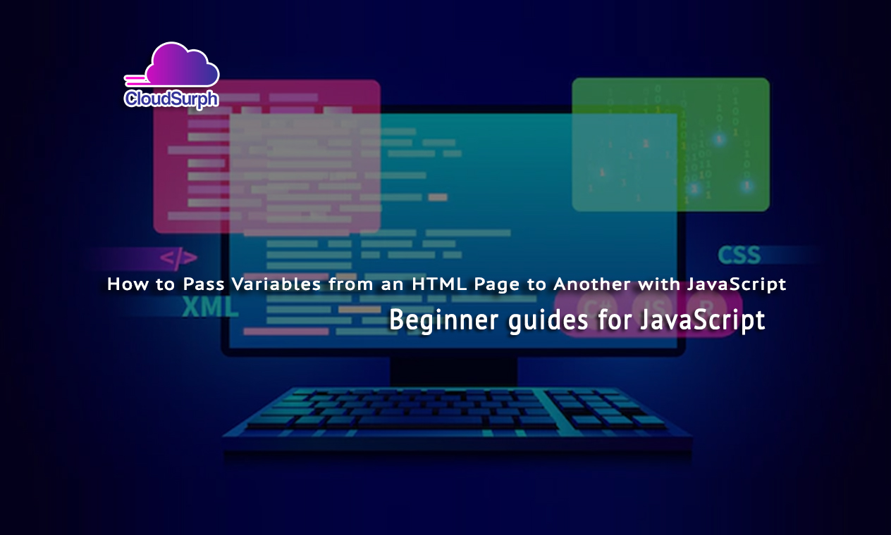 How to Pass Variables from HTML Page to Another with JavaScript