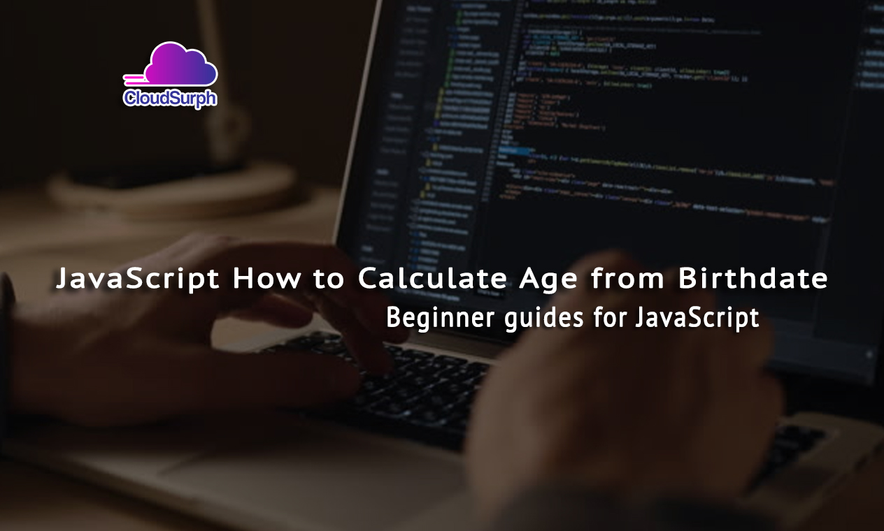 JavaScript How to Calculate Age from Birthdate