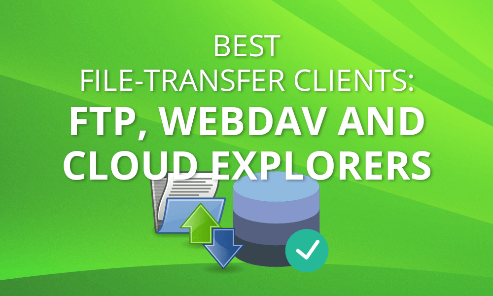 Best FileTransfer Clients 2024 FTP, DAV and Cloud Explorers