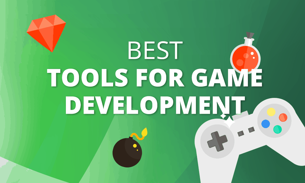 The Best Game Development Tools How to Make Your Own Game