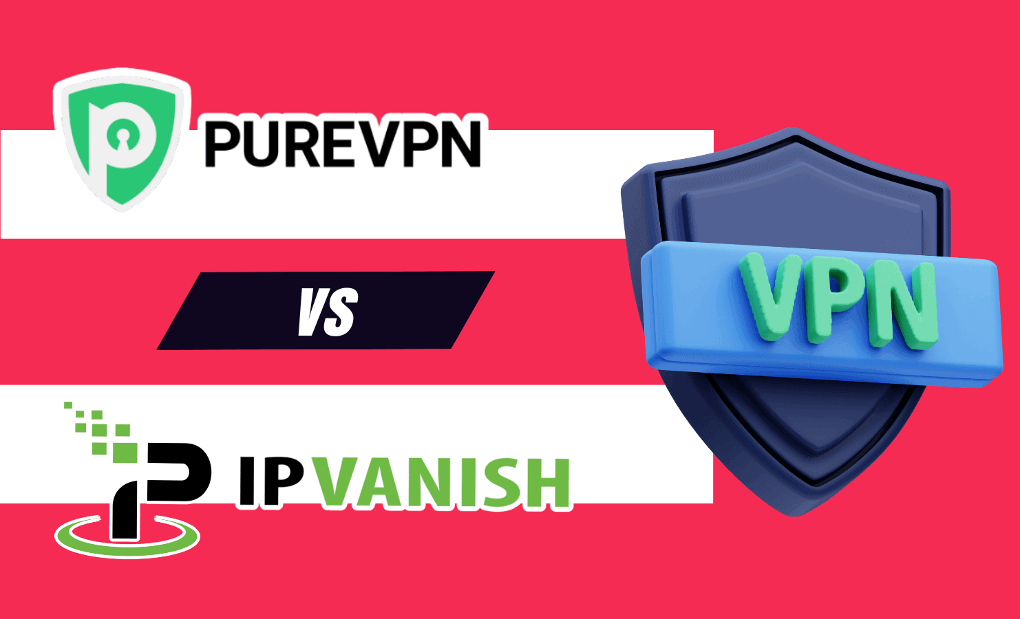 PureVPN vs IPVanish 2024 [Features, Security & More Compared]
