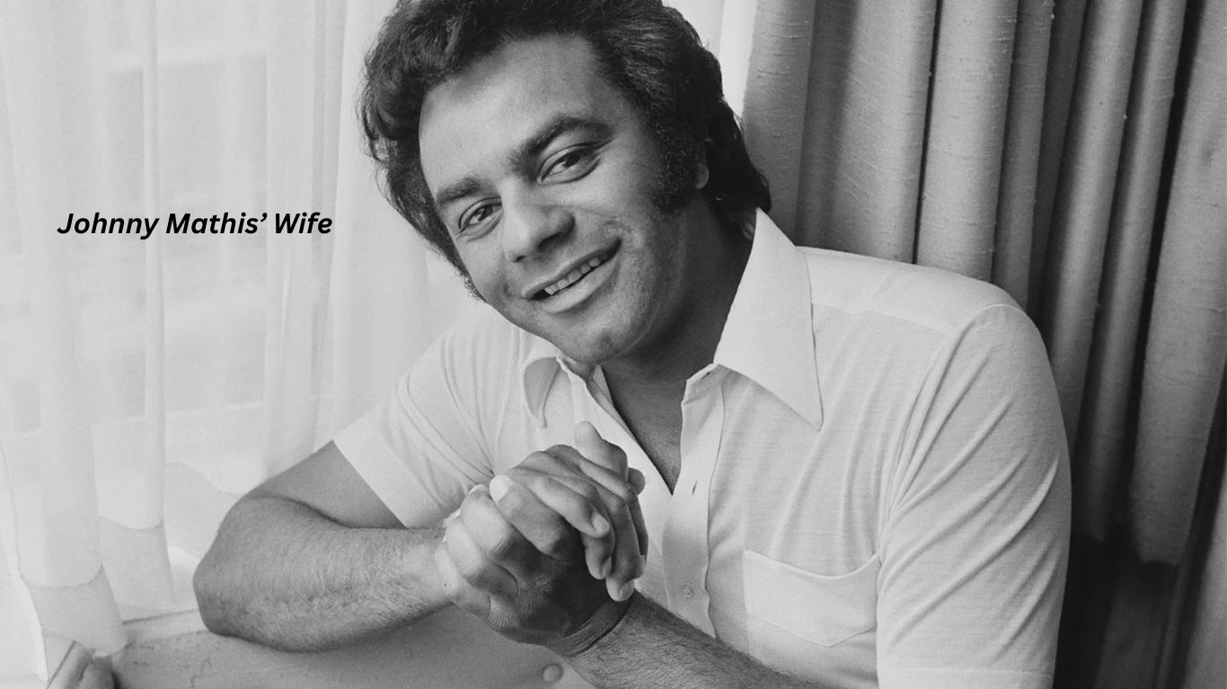 Johnny Mathis Wife Revealing the Iconic Singer's Love Life Cluboo