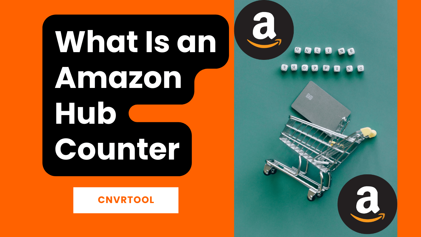 What Is an Amazon Hub Counter 2024