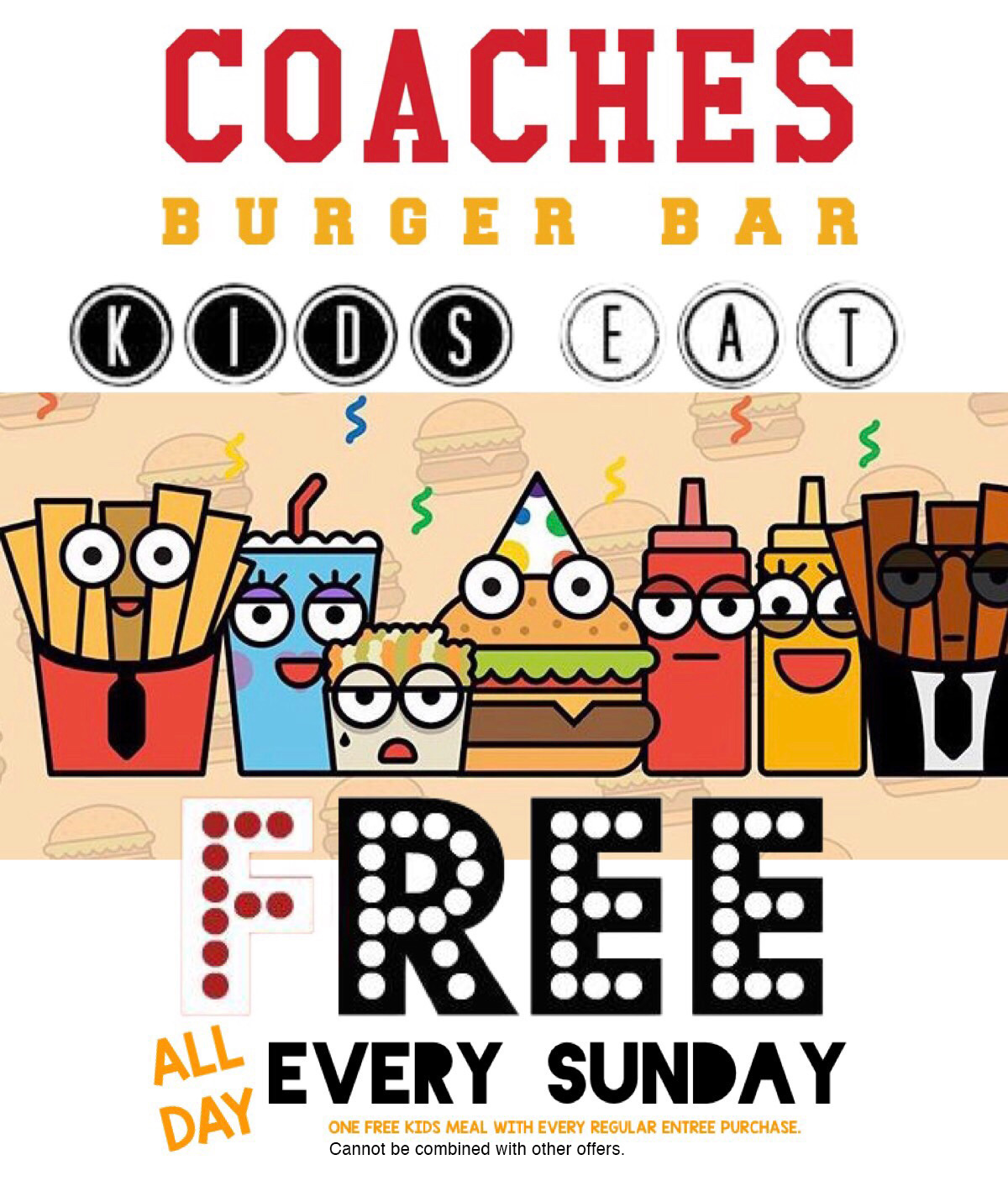 Kids 10 & Under Eat Free All Day Coaches Burger Bar