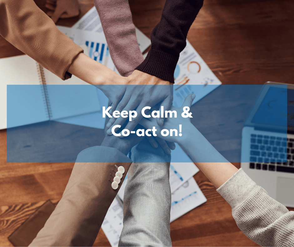 Keep Calm and CoAct On! Coacto Consulting Cheltenham