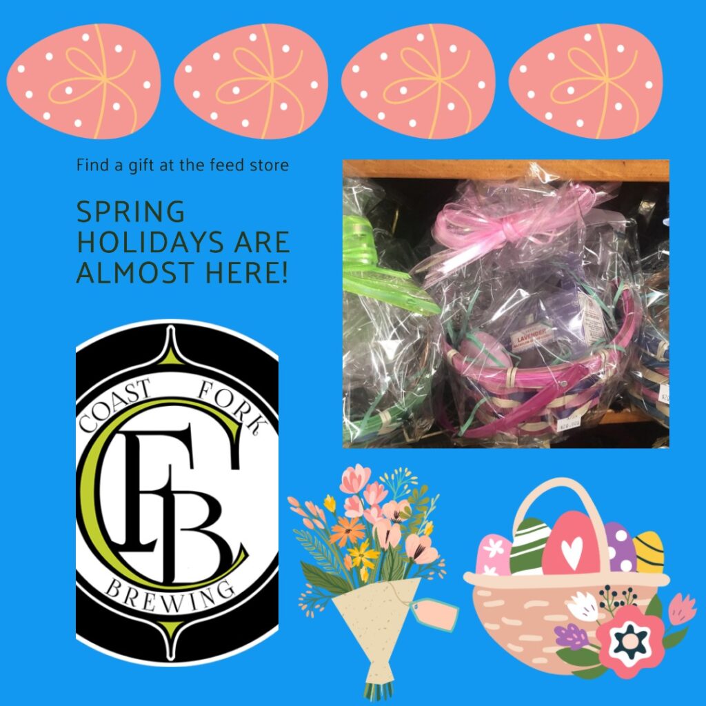 Easter Baskets and Gifts for Spring! Coast Fork Brewing and Feed Store